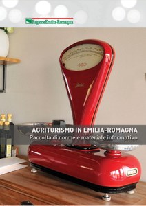 Agriturismo in Emilia-Romagna. Raccolta di norme e materiale informativo