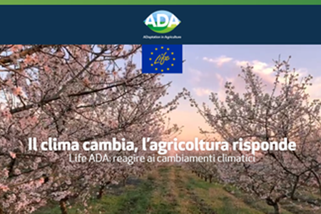 Progetto Life ADA (ADaptation in Agriculture) per reagire efficacemente ai cambiamenti climatici