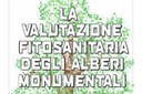 La valutazione fitosanitaria degli alberi monumentali: criteri di intervento 