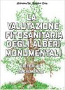 La valutazione fitosanitaria degli alberi monumentali: criteri di intervento